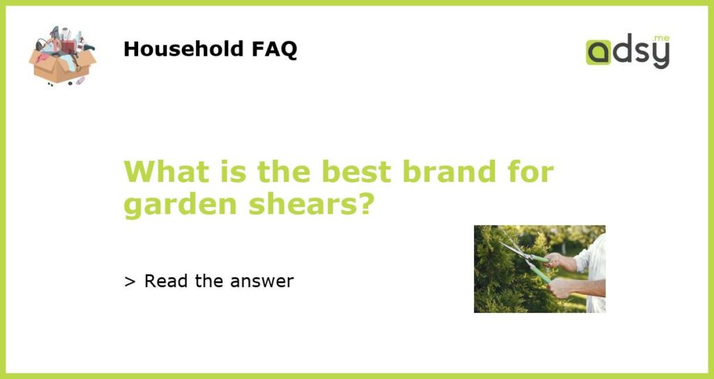 What is the best brand for garden shears featured
