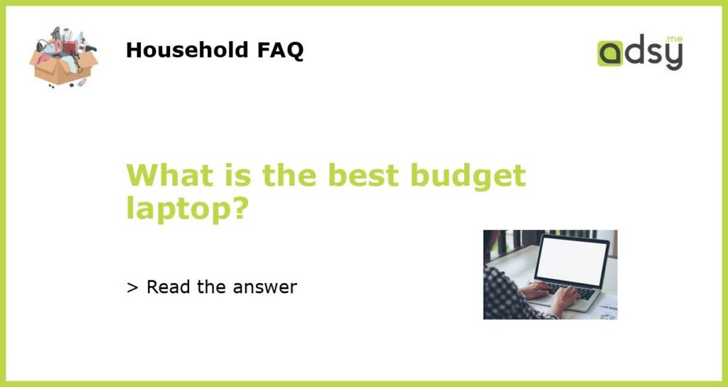 What is the best budget laptop featured