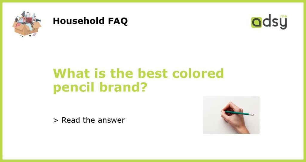 What is the best colored pencil brand featured