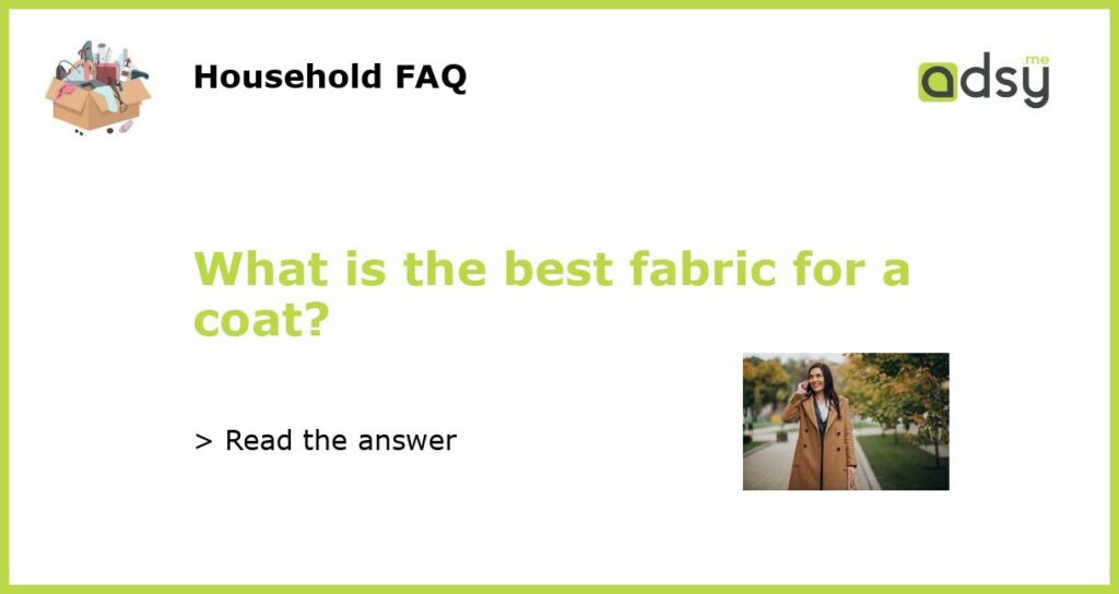 What is the best fabric for a coat featured