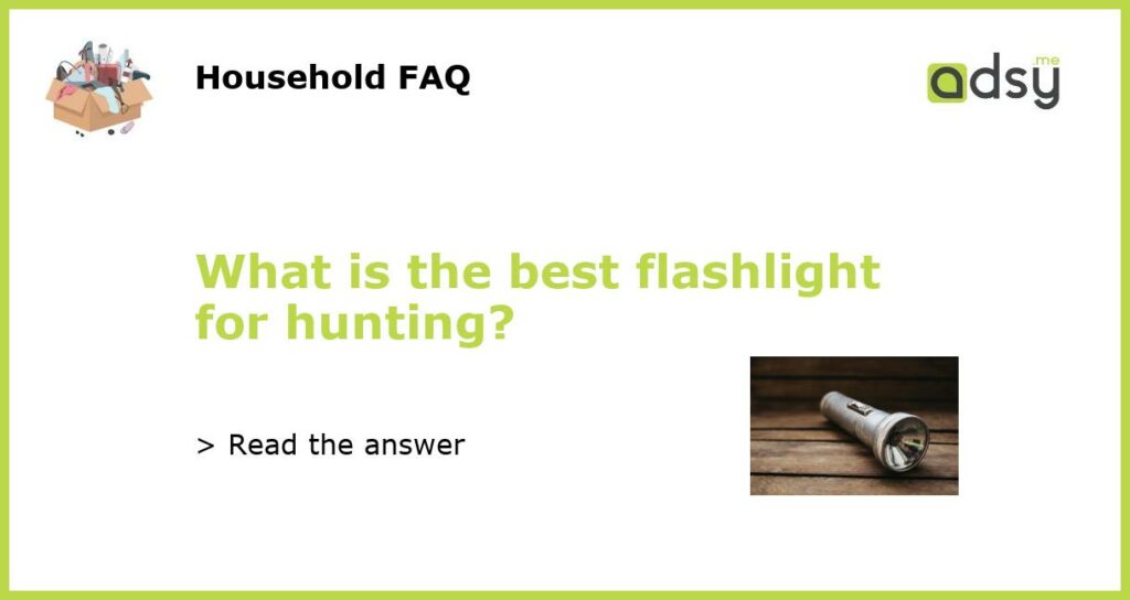 What is the best flashlight for hunting featured
