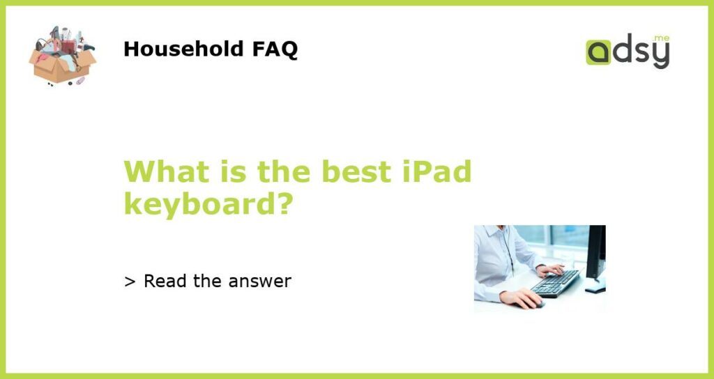 What is the best iPad keyboard featured