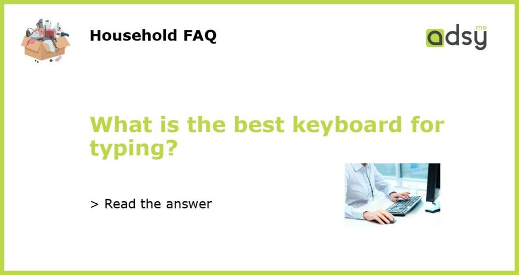 What is the best keyboard for typing featured
