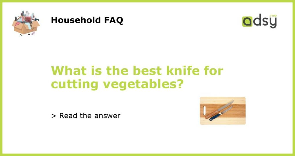 What is the best knife for cutting vegetables featured