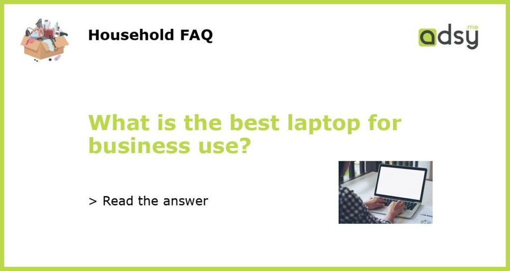What is the best laptop for business use featured