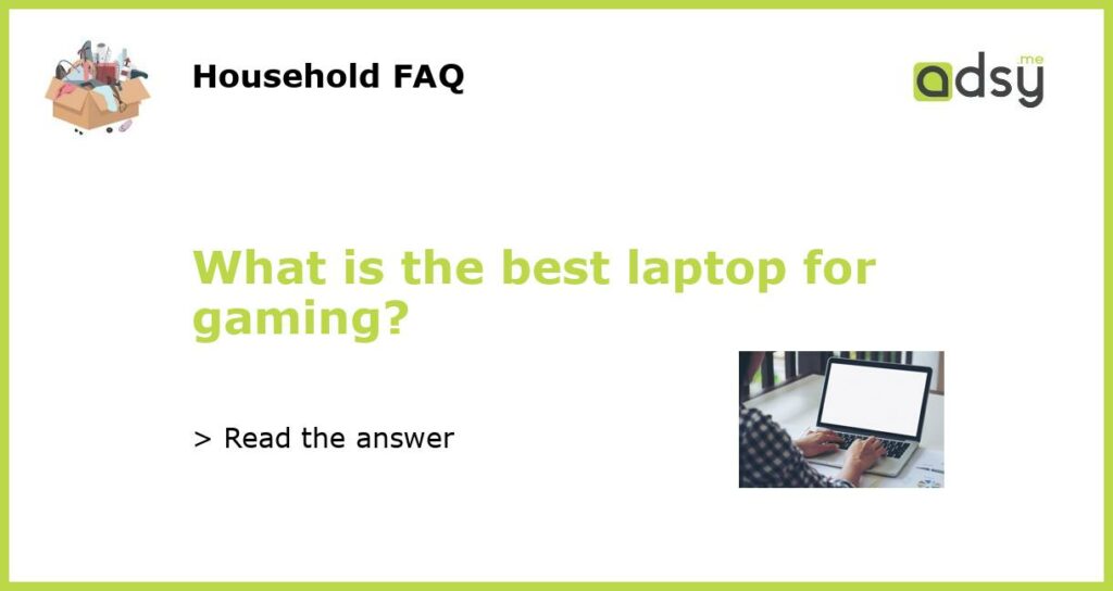 What is the best laptop for gaming featured