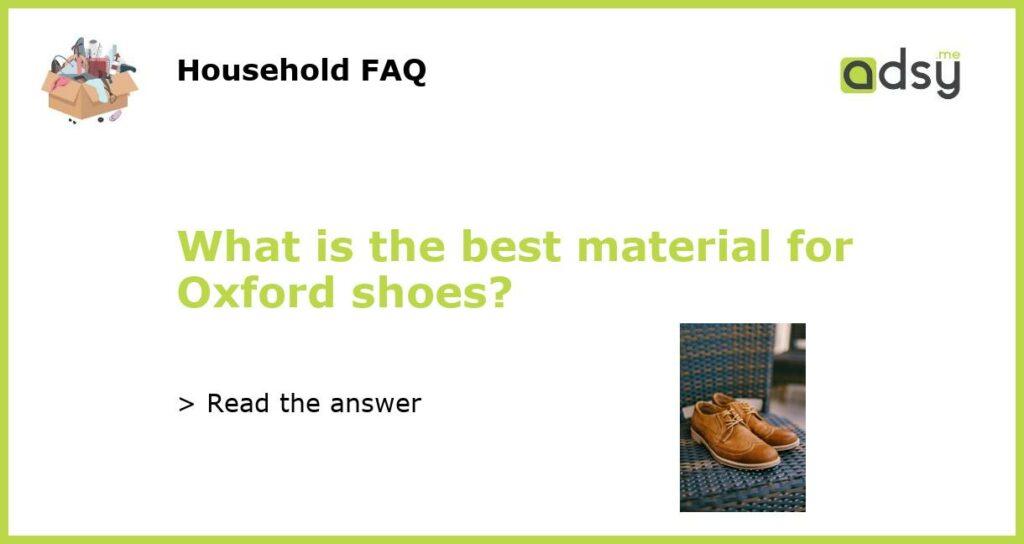 What is the best material for Oxford shoes featured