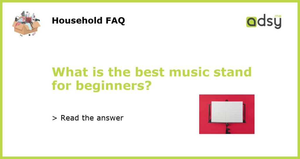 What is the best music stand for beginners featured