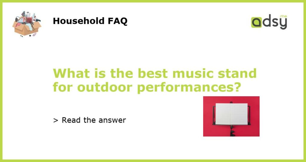 What is the best music stand for outdoor performances featured