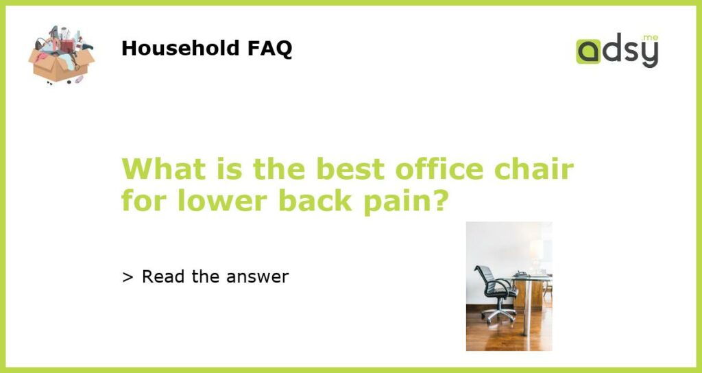 What is the best office chair for lower back pain featured