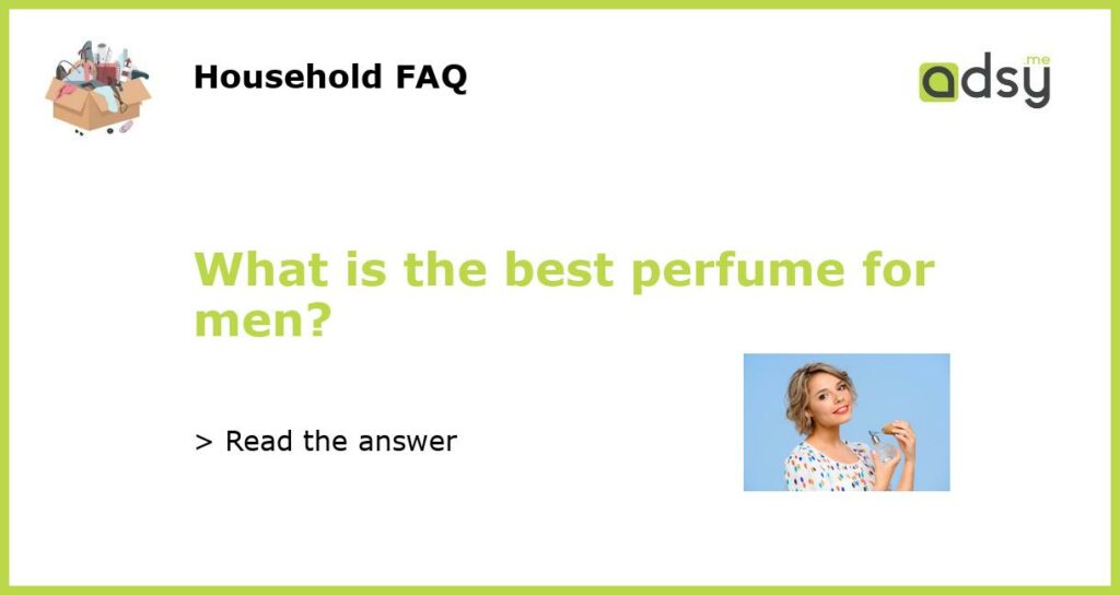 What is the best perfume for men featured