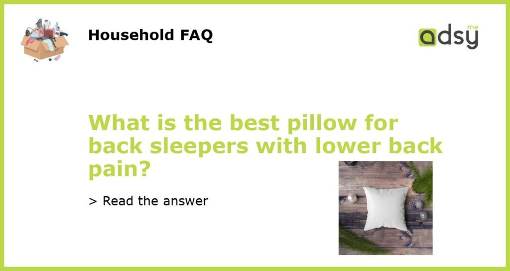 What is the best pillow for back sleepers with lower back pain featured