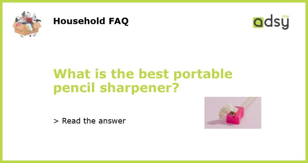 What is the best portable pencil sharpener featured