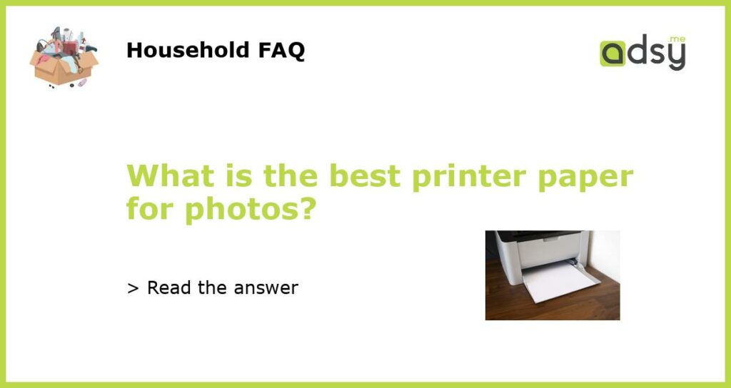 What is the best printer paper for photos featured