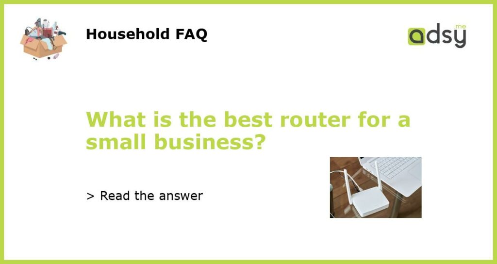 What is the best router for a small business featured