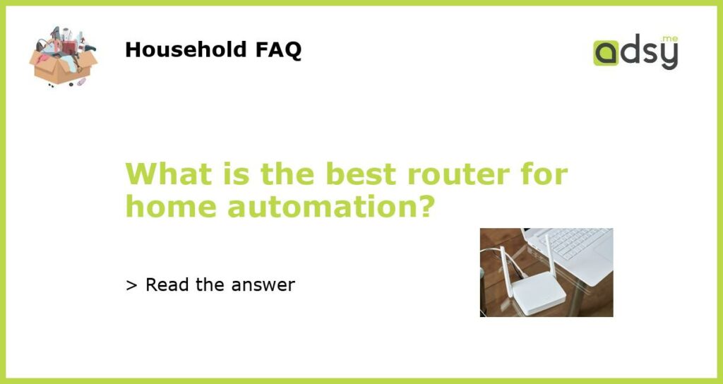 What is the best router for home automation featured