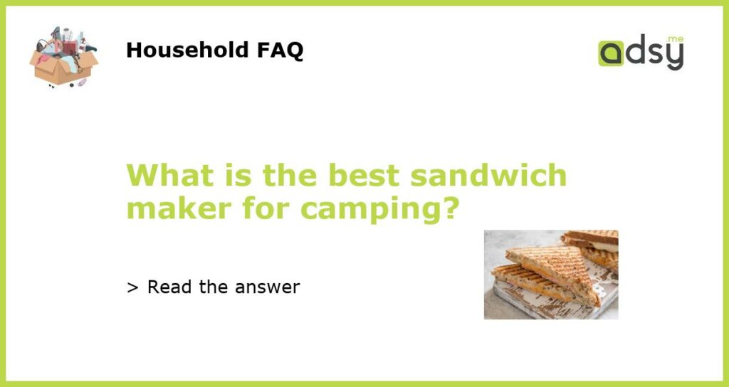 What is the best sandwich maker for camping featured