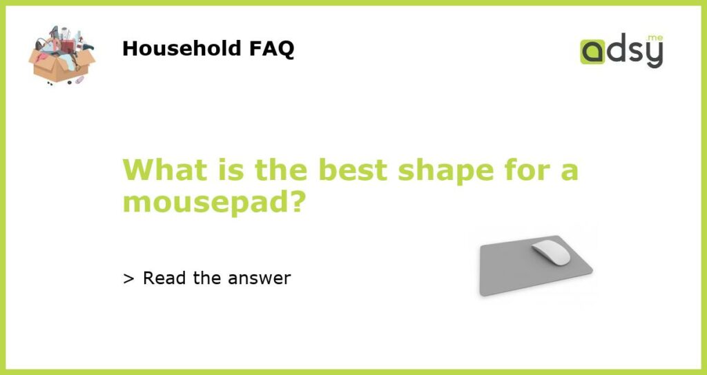What is the best shape for a mousepad featured