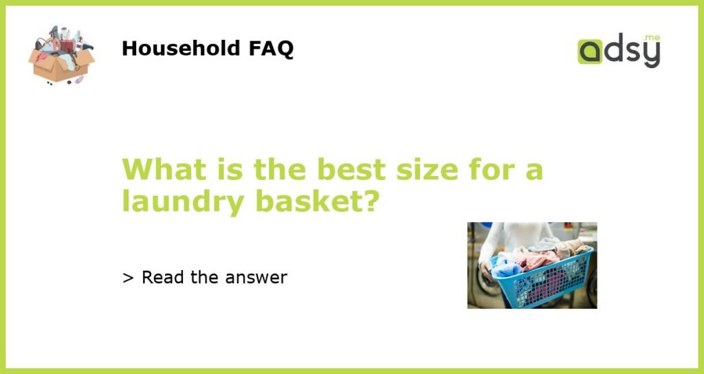 What is the best size for a laundry basket featured