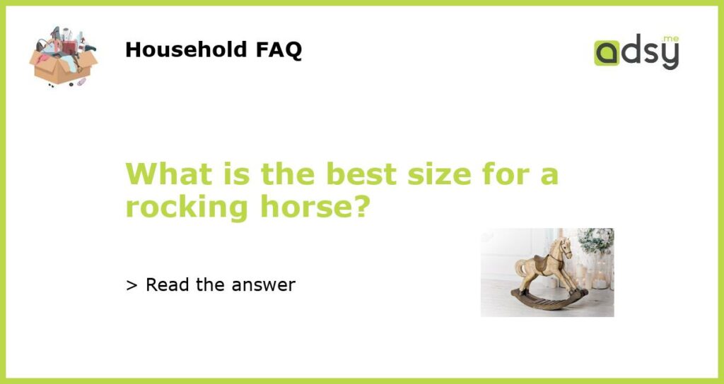 What is the best size for a rocking horse featured
