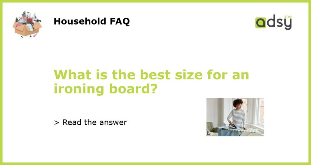 What is the best size for an ironing board featured