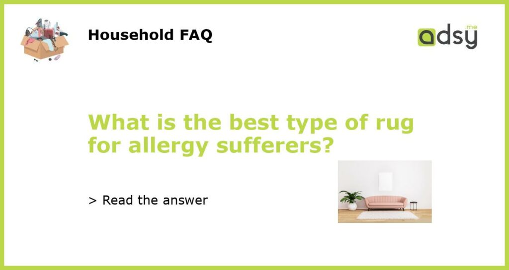 What is the best type of rug for allergy sufferers featured