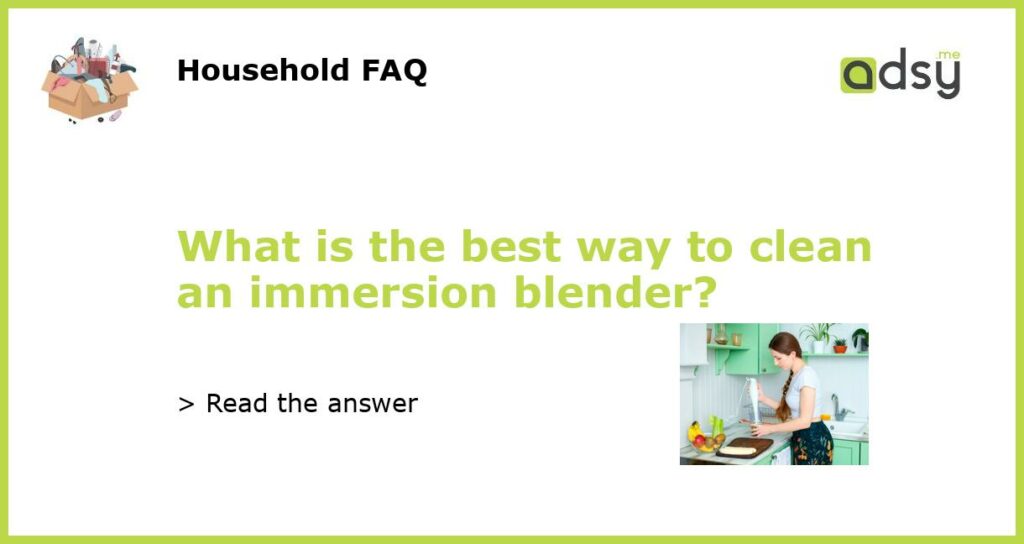 What is the best way to clean an immersion blender featured