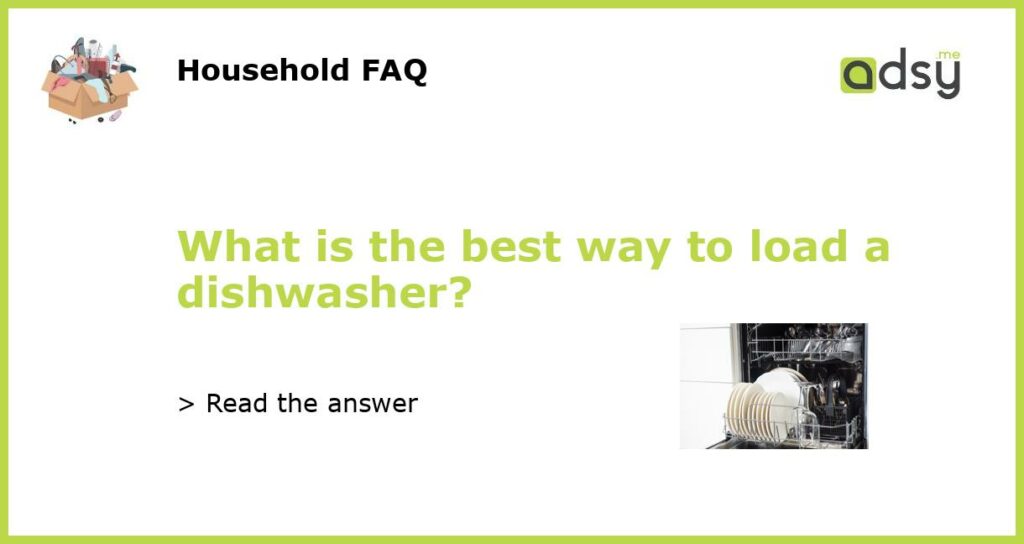 What is the best way to load a dishwasher featured