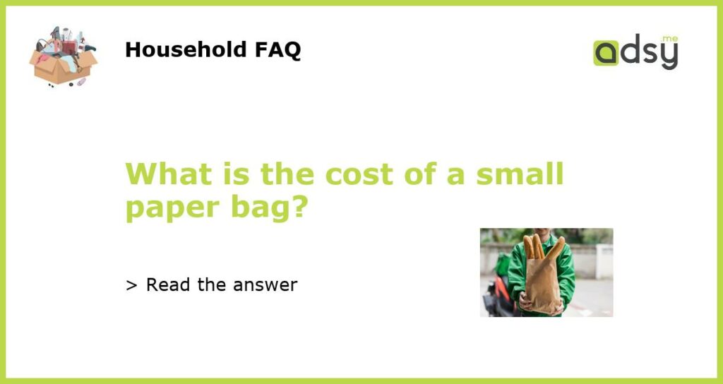 What is the cost of a small paper bag featured