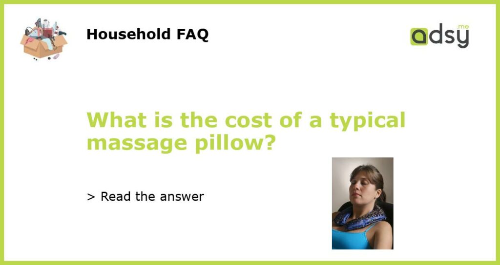 What is the cost of a typical massage pillow featured