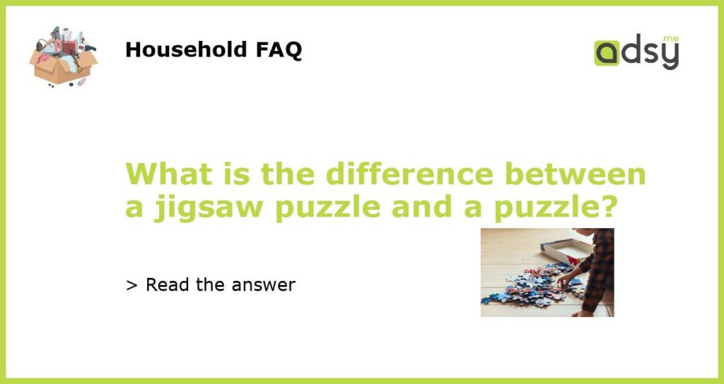What is the difference between a jigsaw puzzle and a puzzle featured