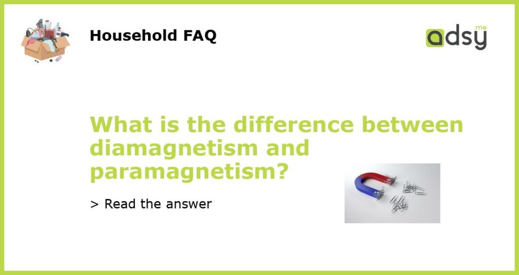 What is the difference between diamagnetism and paramagnetism featured