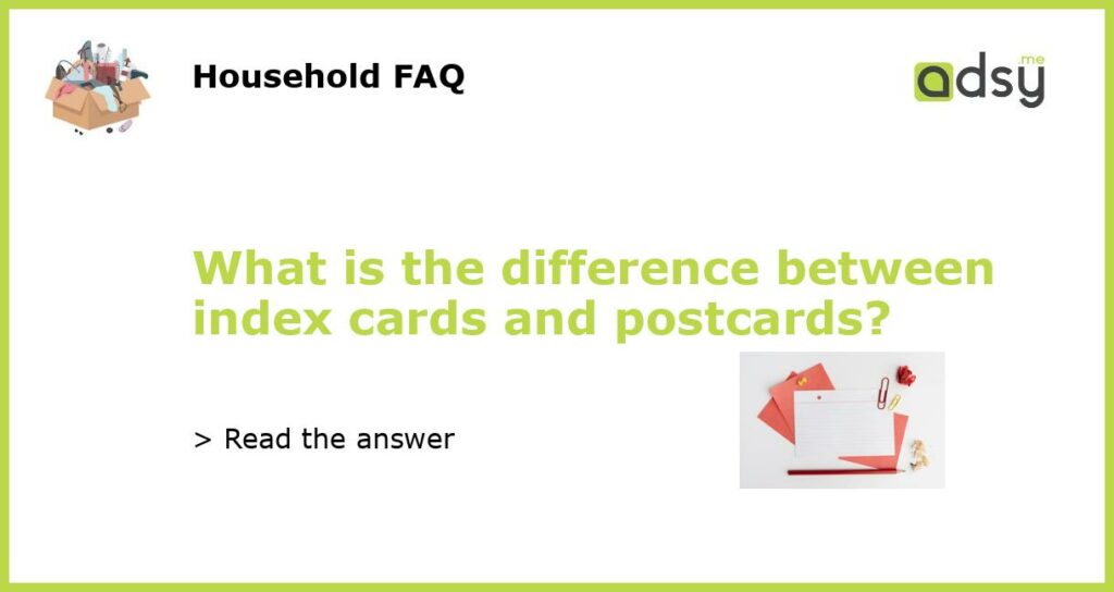 What is the difference between index cards and postcards featured