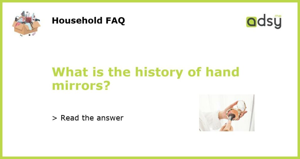 What is the history of hand mirrors featured