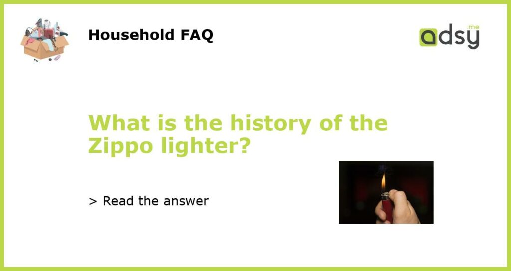 What is the history of the Zippo lighter featured