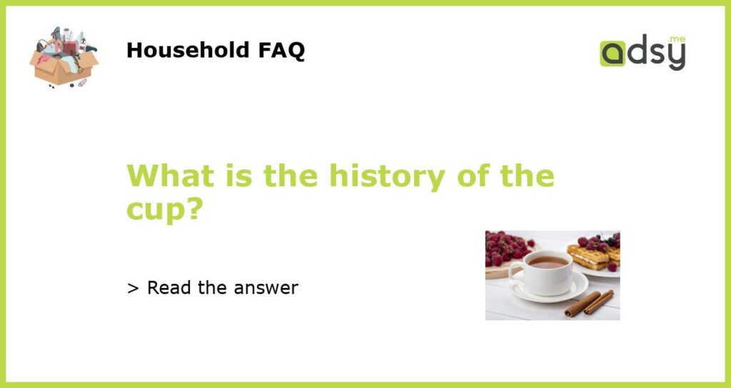 What is the history of the cup?