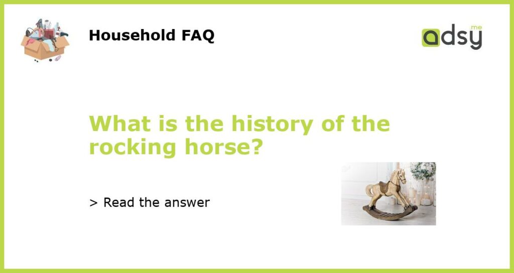 What is the history of the rocking horse featured