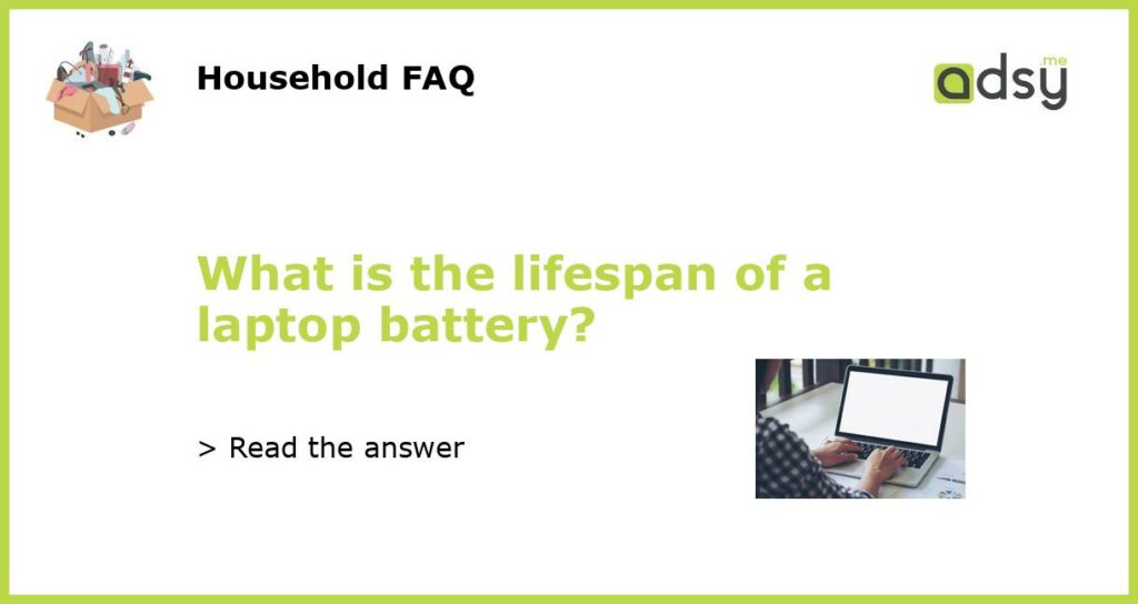 What is the lifespan of a laptop battery featured