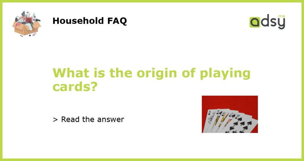 What is the origin of playing cards featured