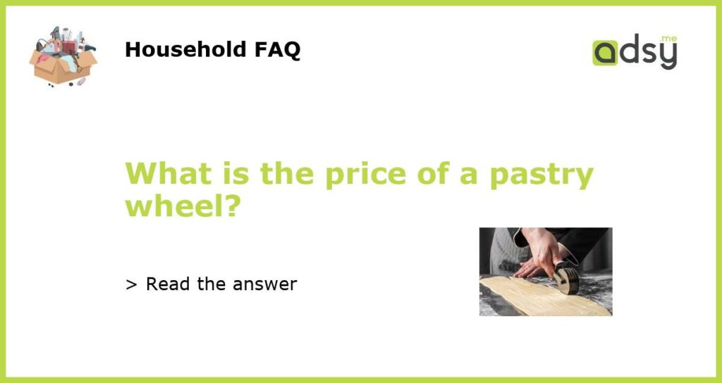 What is the price of a pastry wheel featured