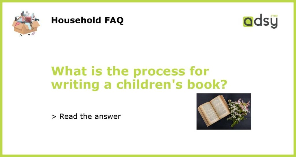 What is the process for writing a childrens book featured