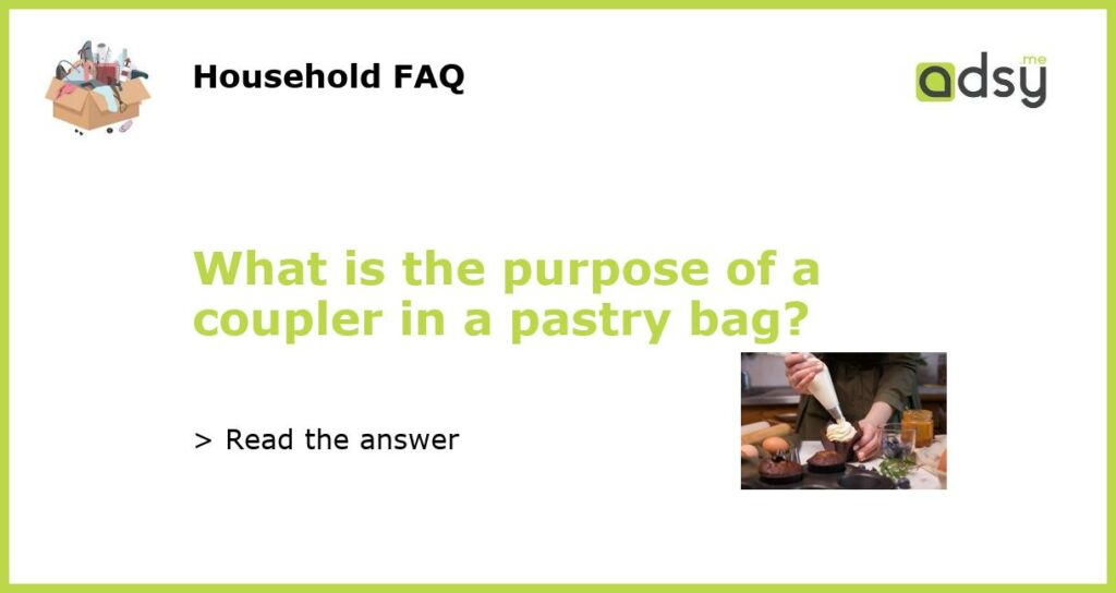 What is the purpose of a coupler in a pastry bag?