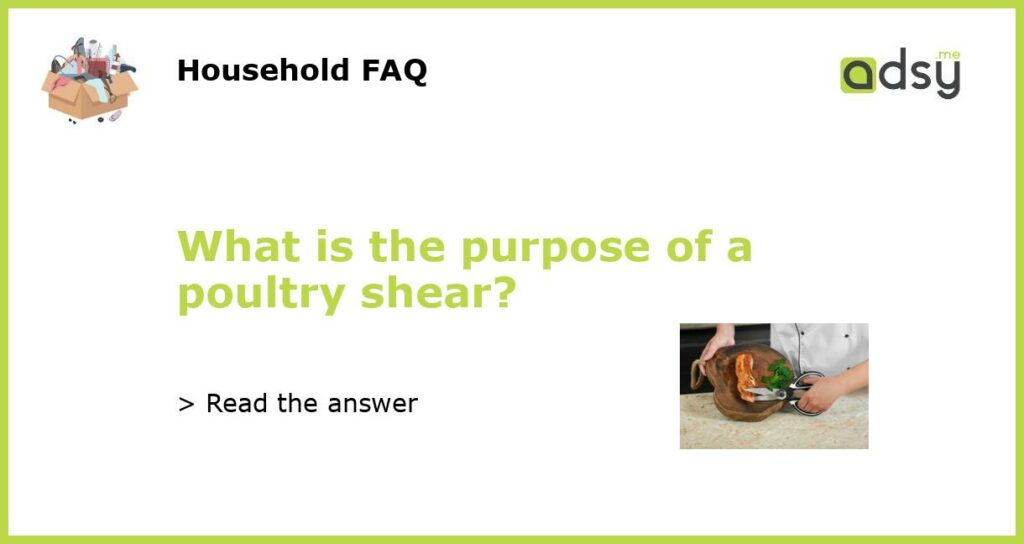 What is the purpose of a poultry shear featured