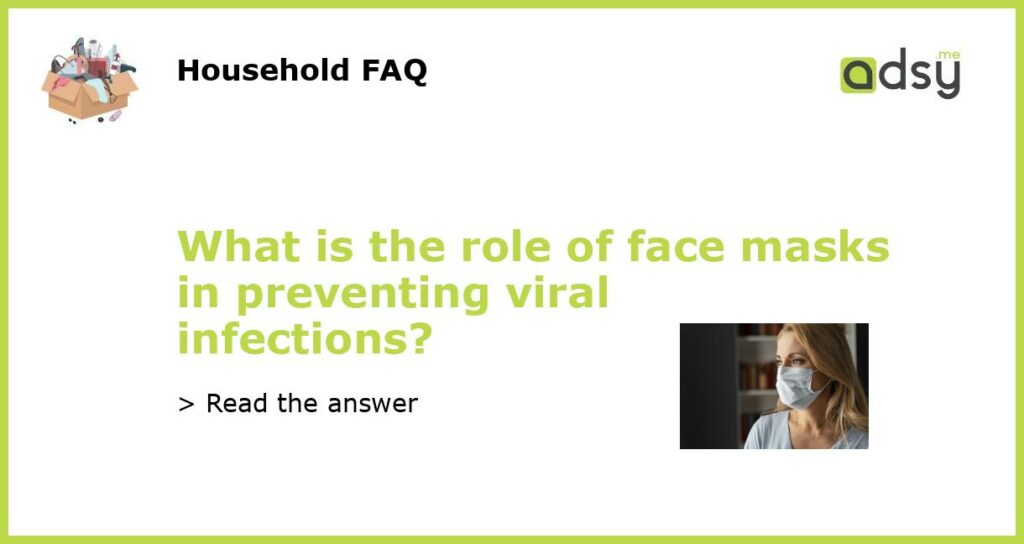 What is the role of face masks in preventing viral infections featured