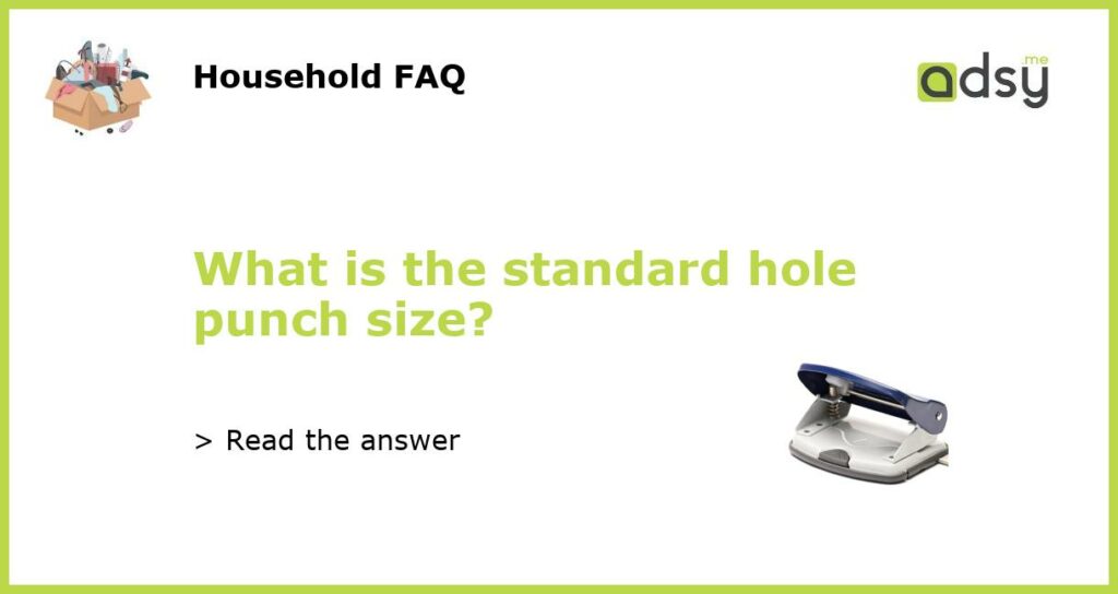 What is the standard hole punch size featured