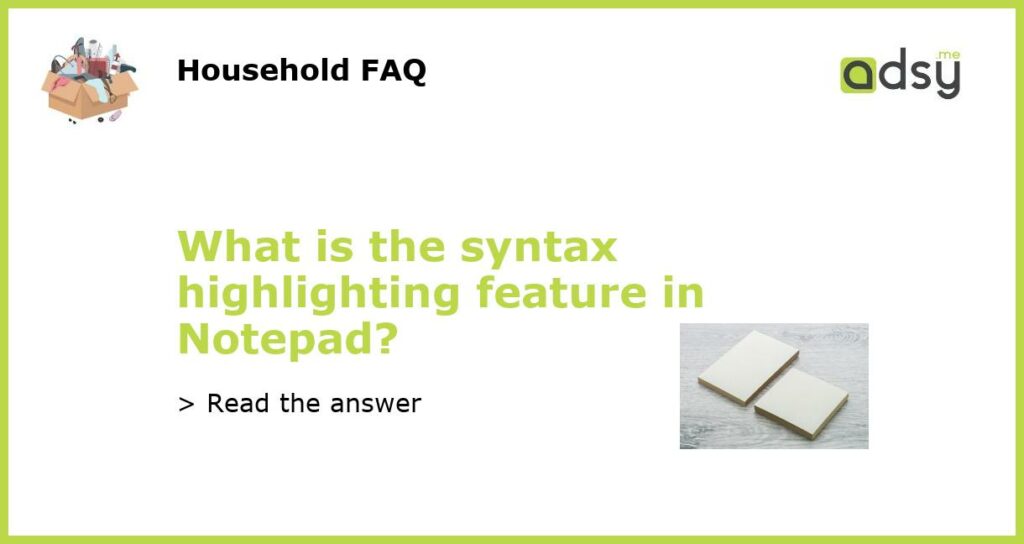 What is the syntax highlighting feature in Notepad featured