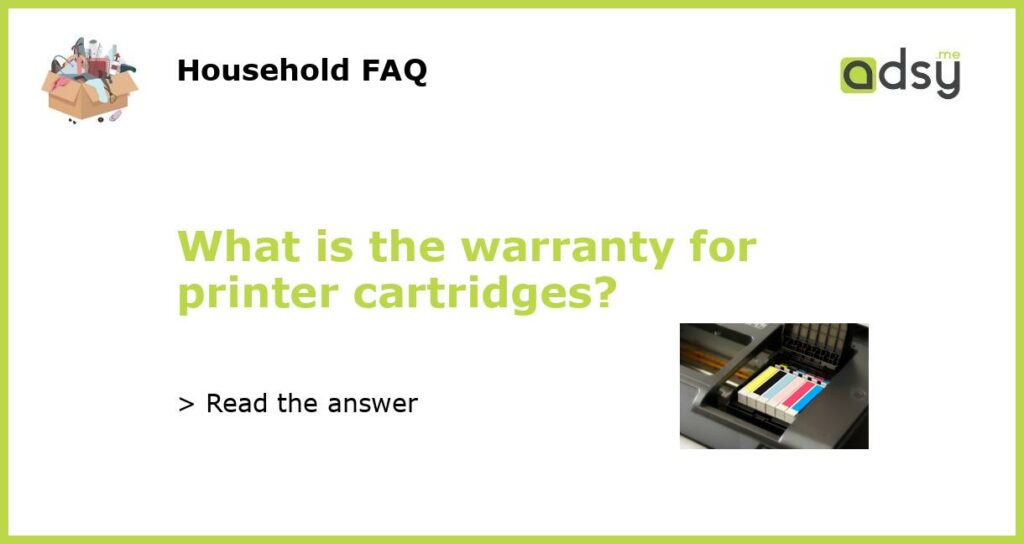 What is the warranty for printer cartridges featured
