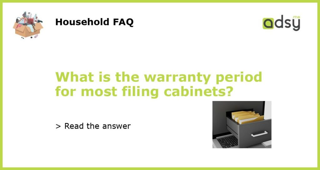 What is the warranty period for most filing cabinets featured