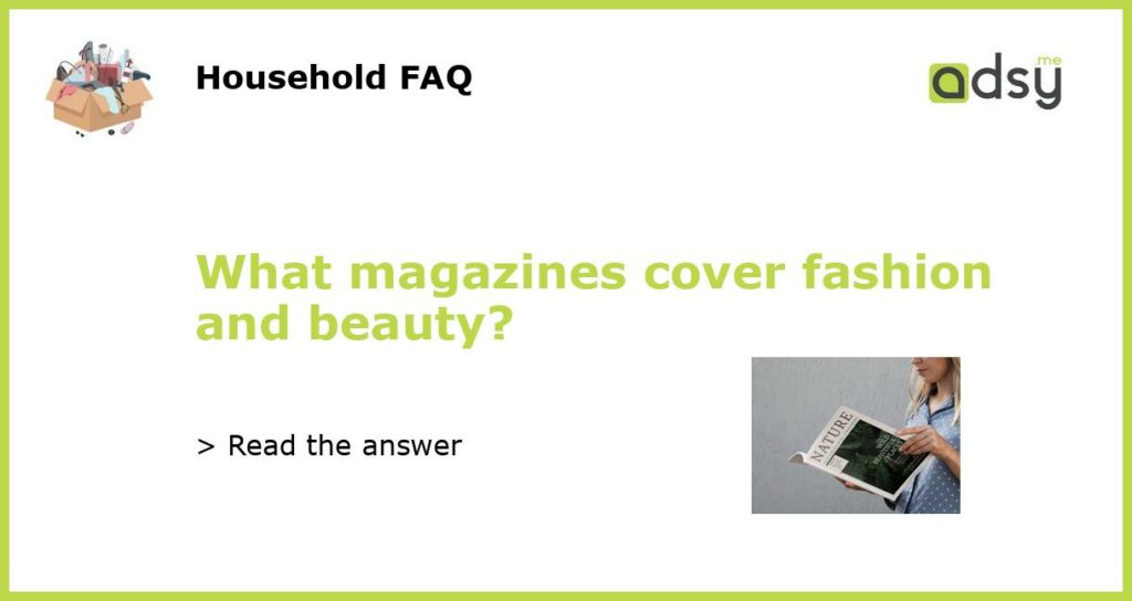 What magazines cover fashion and beauty featured