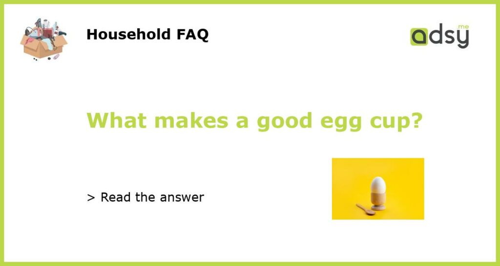 What makes a good egg cup featured